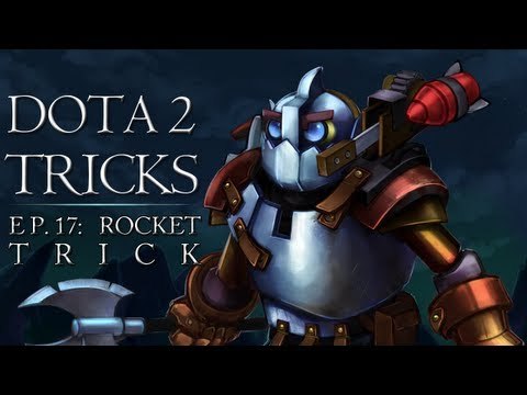 Dota 2 Tricks - Rocket Trick
