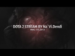 Dota 2 Stream by Na`Vi.Dendi - May, 1st, 2013