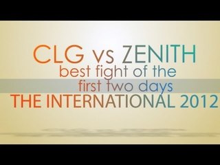 CLG vs Zenith best fight of the first two days @ The International 2012