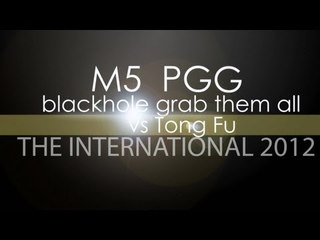 M5 PGG blackhole grab them all  @ The International 2012
