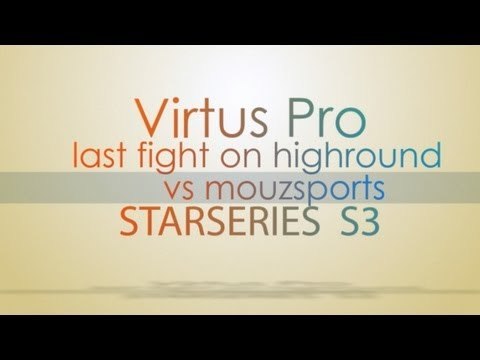 Virtus Pro last fight on highground @ StarLadder S3