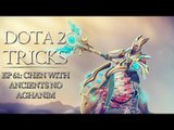 Dota 2 Tricks - Chen With Ancients Without Aghanim