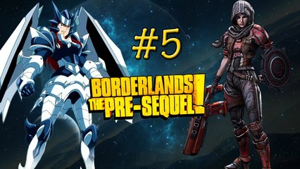 Borderlands The PreSequel! #5 | KILL THEM ALL!