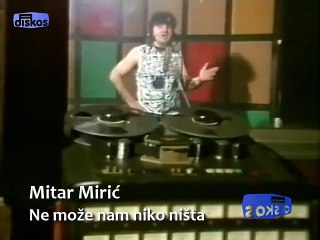 Mitar Miric - Ne moze nam niko nista - (Official video)