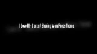 I Love It! - Content Sharing WordPress Theme