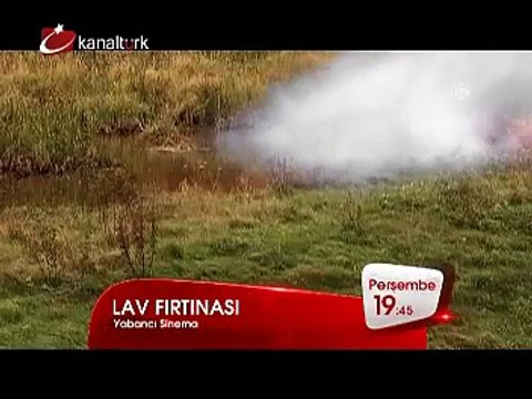 LAV FIRTINASI 6 Kasım Perşembe akşamı saat 19.45'te Kanaltürk Sinema Kuşağında!