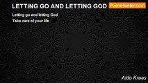 Aldo Kraas - LETTING GO AND LETTING GOD