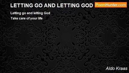 Aldo Kraas - LETTING GO AND LETTING GOD