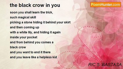 RIC S. BASTASA - the black crow in you