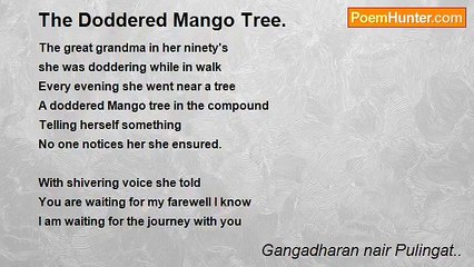 Gangadharan nair Pulingat.. - The Doddered Mango Tree.