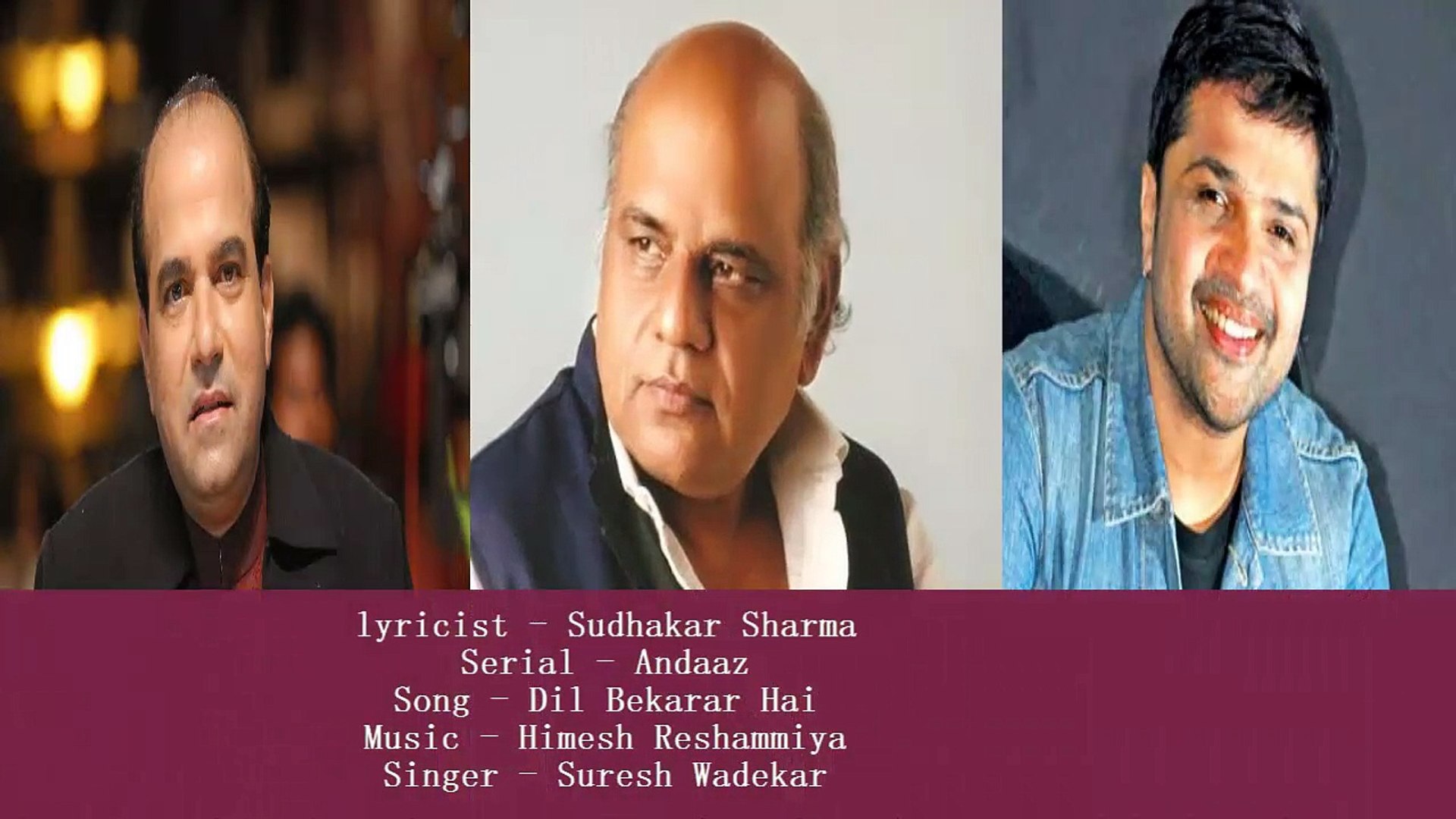 sudhakar sharma andaaz t v serial song dil bekarar hai singer suresh wadekar video dailymotion sudhakar sharma andaaz t v serial song dil bekarar hai singer suresh wadekar