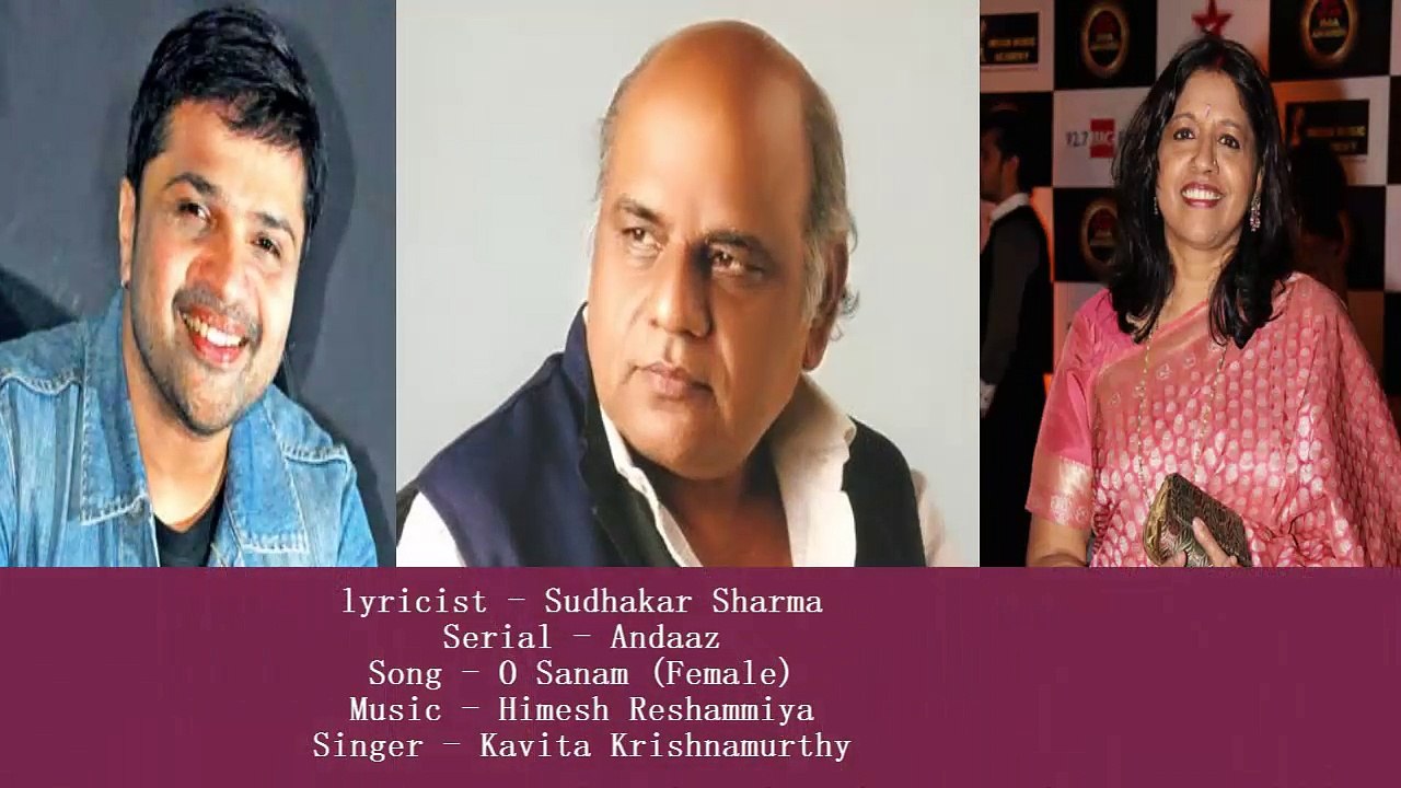 Sudhakar Sharma - Andaaz T.V Serial - Song - O Sanam - Singer - Kavita Krishnamurthy