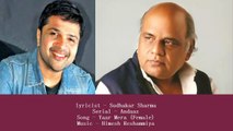 Sudhakar Sharma - Andaaz T.V Serial - Song - Yaar Mera Female - Music - Himesh Reshammiya
