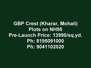 GBP Crest (Plot in Kharar, Mohali) 8195091000