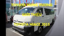 TOYOTA HIACE 2015 nhập khẩu đã xuất hiện - LH 0944.60.69.63