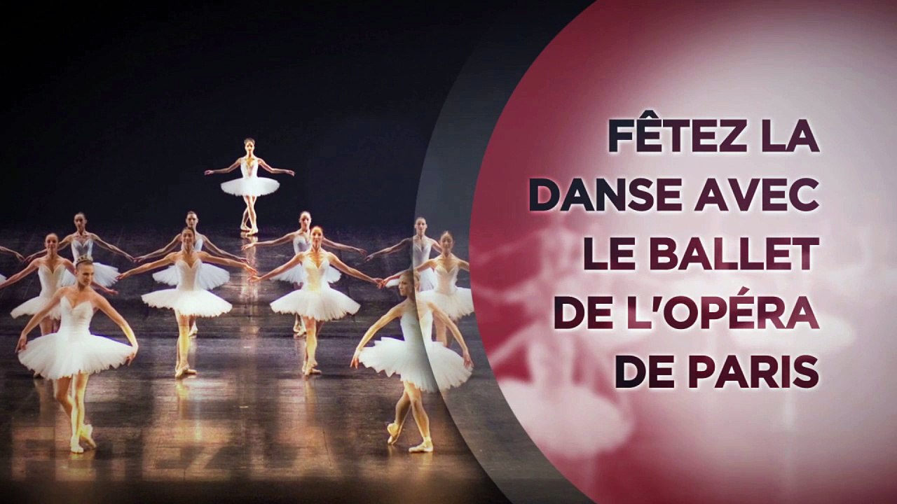 FETEZ LA DANSE AVEC LE BALLET DE L'OPERA DE PARIS - Bande-annonce VF
