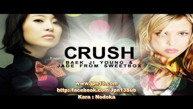 [JPN13SUB] Baek Ji Young - Crush