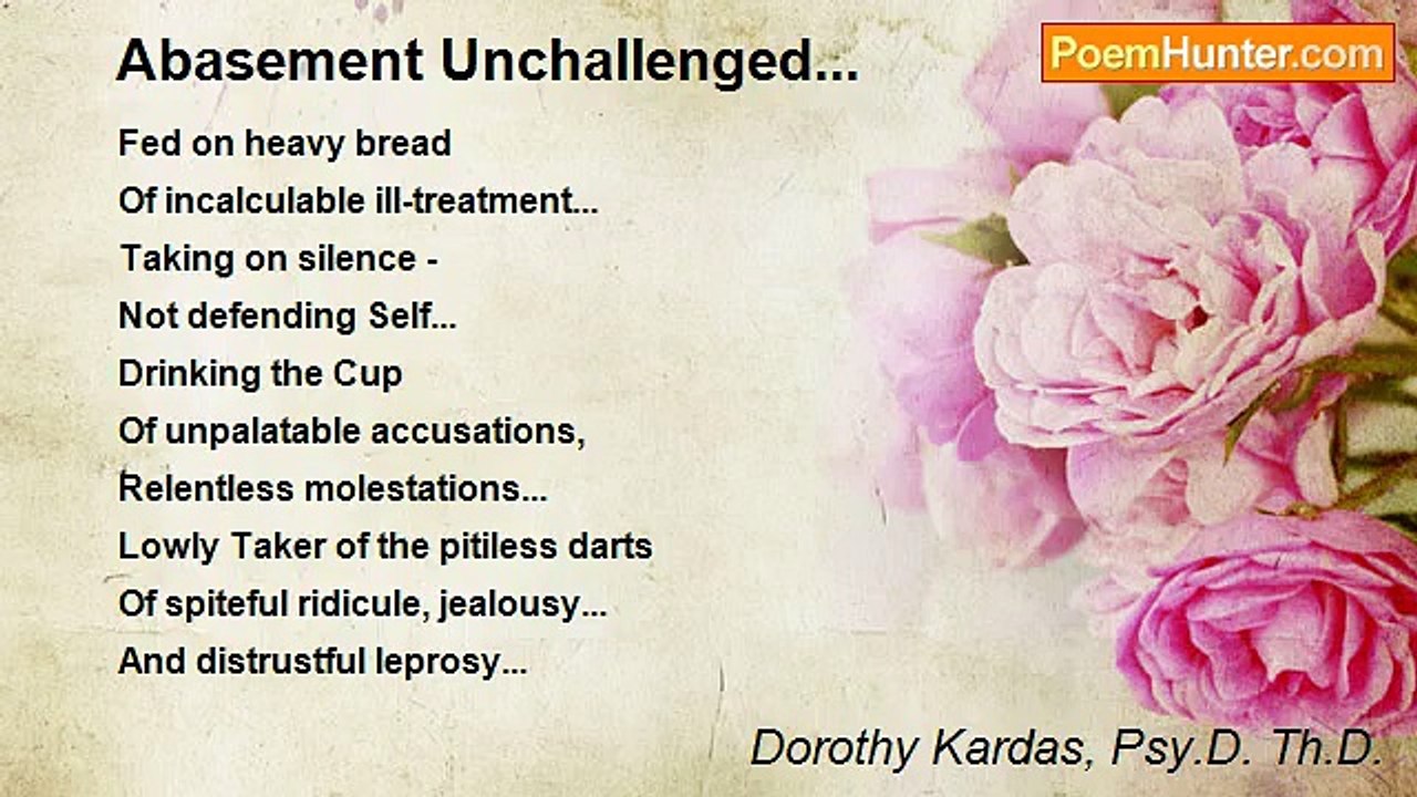 Dorothy Kardas, Psy.D. Th.D. - Abasement Unchallenged...