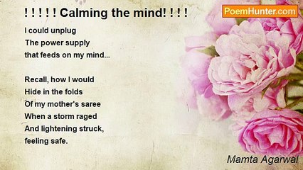 Mamta Agarwal - ! ! ! ! ! Calming the mind! ! ! !