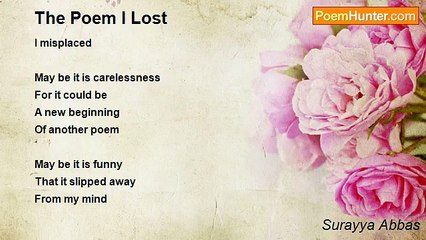 Surayya Abbas - The Poem I Lost