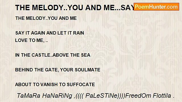 TaMaRa HaNaRiNg ,(((( PaLeSTiNe))))FreedOm Flottila . - THE MELODY..YOU AND ME...SAY IT AGAIN