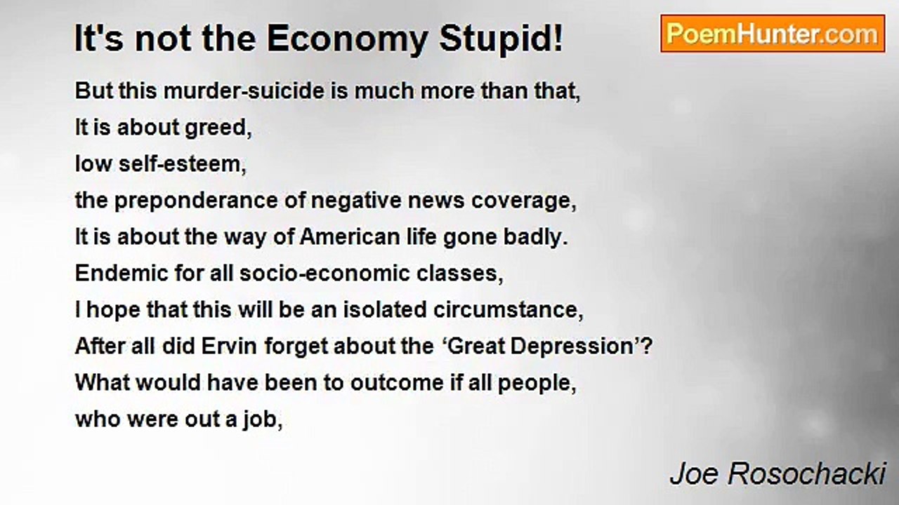 Joe Rosochacki - It's not the Economy Stupid!