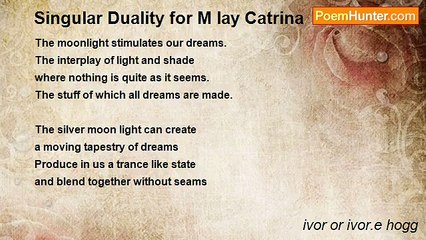 ivor or ivor.e hogg - Singular Duality for M lay Catrina