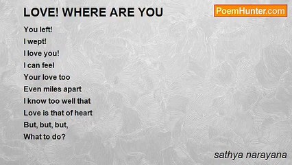 sathya narayana - LOVE! WHERE ARE YOU