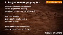Michael Shepherd - ! ! Prayer beyond praying for
