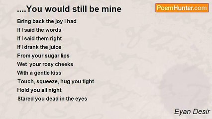 Eyan Desir - ....You would still be mine
