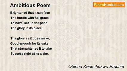 Obinna Kenechukwu Eruchie - Ambitious Poem