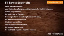 Joe Rosochacki - I’ll Take a Super-size