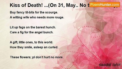 saadat tahir - Kiss of Death! ...(On 31, May.. No tobacco day)