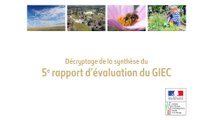 GIEC : L'essentiel à retenir de la synthèse du 5e rapport du GIEC
