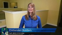 Chittenden Builders Burlington          Remarkable         Five Star Review by Sabin C.