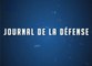 Journal de la Défense : Le journal de la Défense