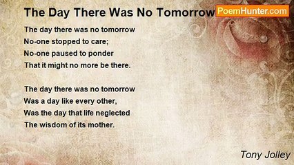 Tony Jolley - The Day There Was No Tomorrow