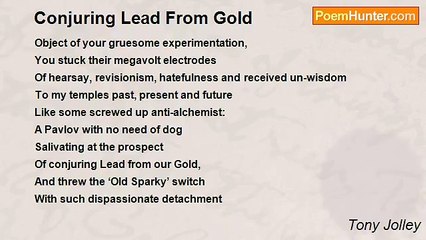 Tony Jolley - Conjuring Lead From Gold