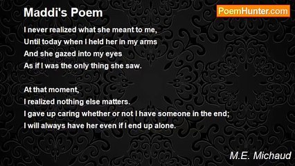 M.E. Michaud - Maddi's Poem