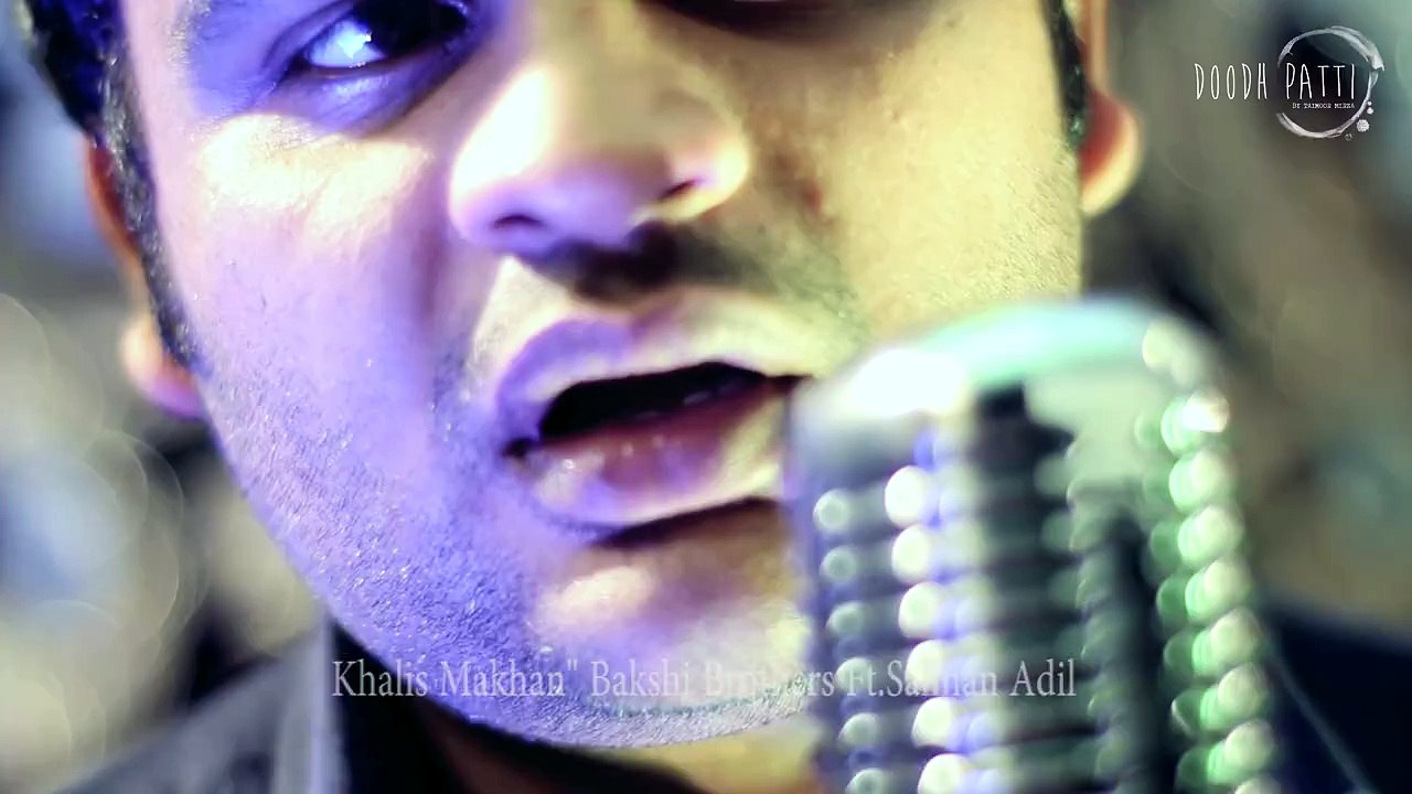 Khalis Makhan Bakshi Brothers Ft.Salman Adil