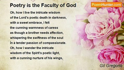 Gil Gregorio - Poetry is the Faculty of God