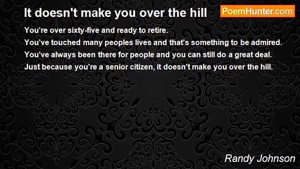 Randy Johnson - It doesn't make you over the hill