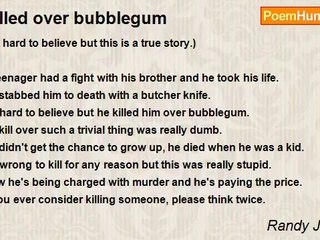 Randy Johnson - Killed over bubblegum