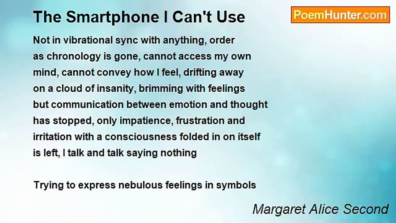 Margaret Alice Second - The Smartphone I Can't Use