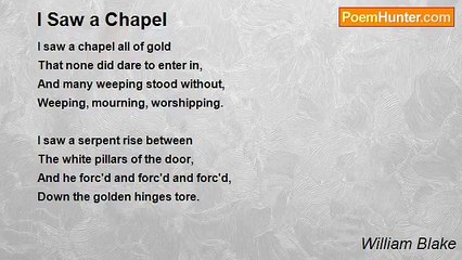 William Blake - I Saw a Chapel