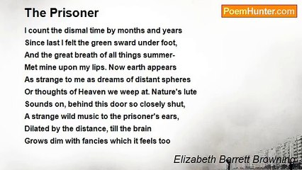 Elizabeth Barrett Browning - The Prisoner