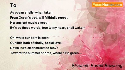 Elizabeth Barrett Browning - To