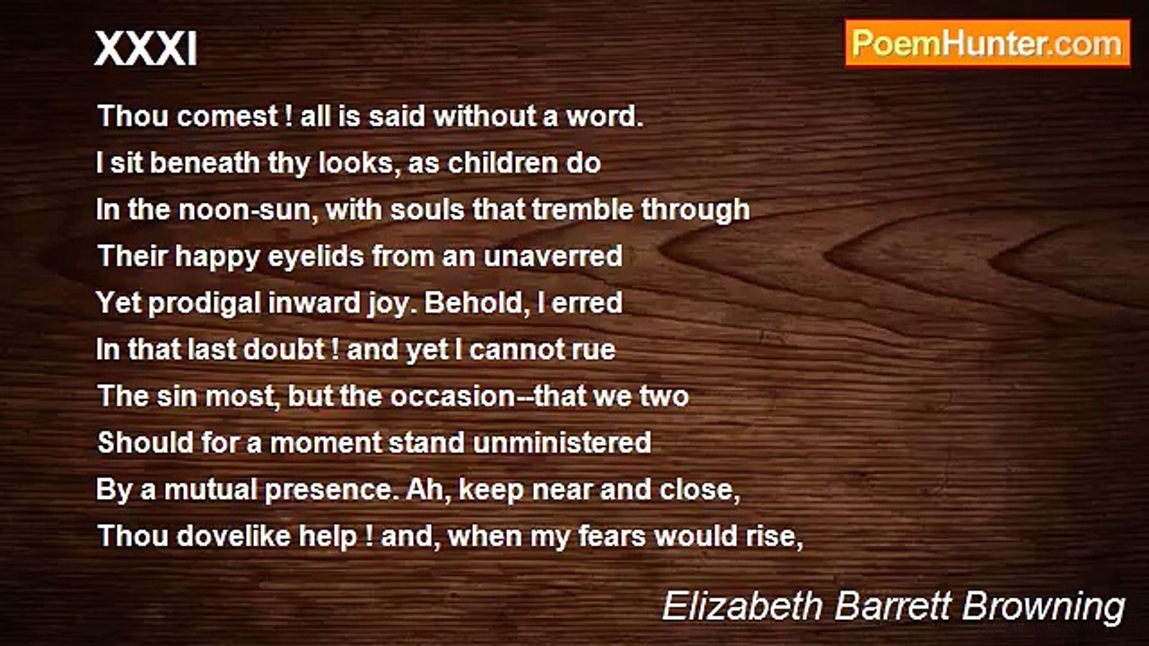 Elizabeth Barrett Browning - XXXI