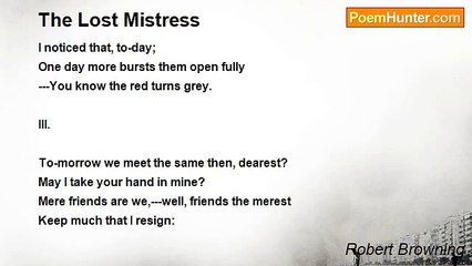 Robert Browning - The Lost Mistress