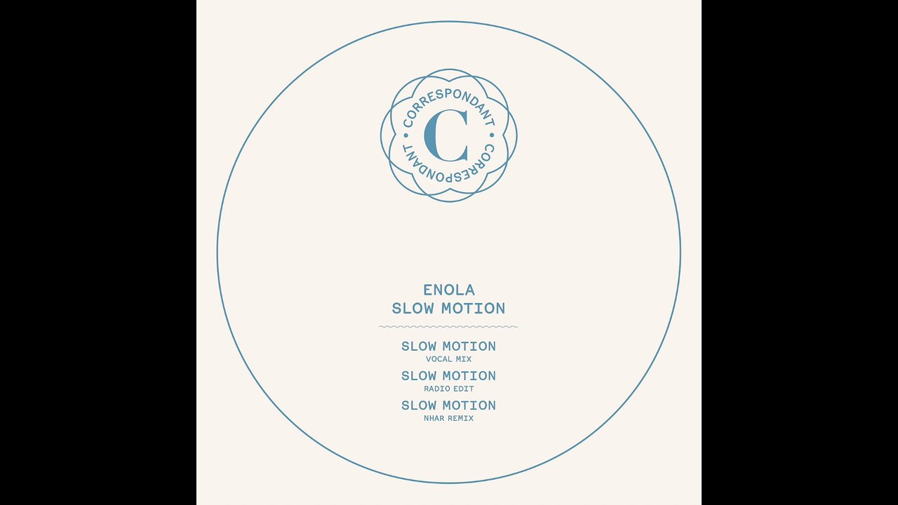 ENOLA - Slow Motion (Original Mix) - CORRESPONDANT #05